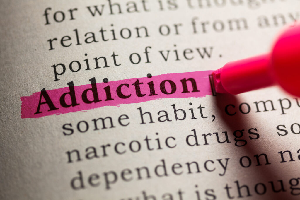 definition of the word Addiction.